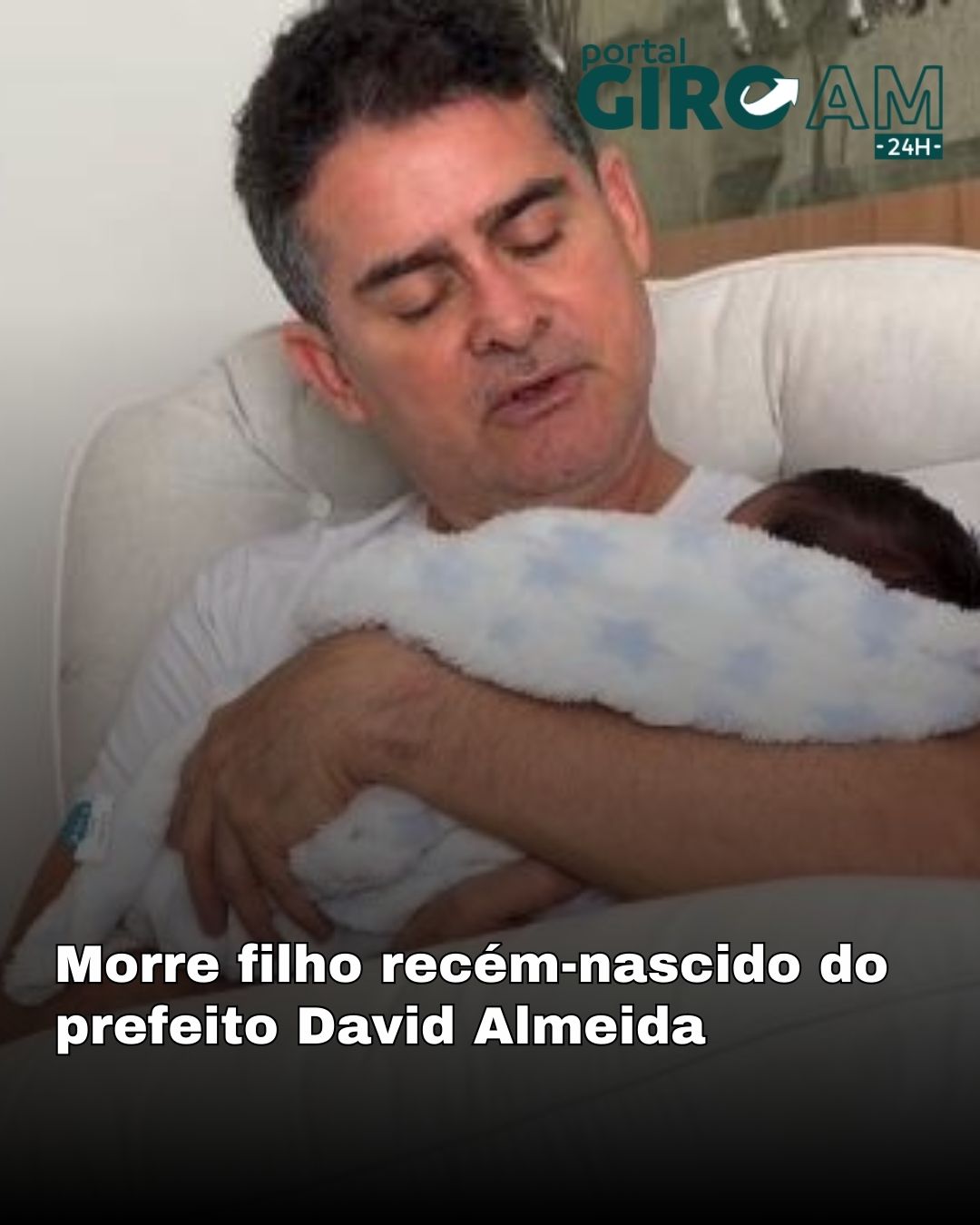 Morre filho recém-nascido do prefeito David Almeida